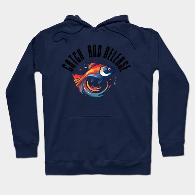 Catch and release Hoodie by GraphGeek